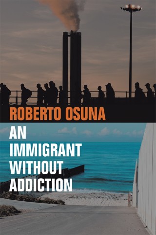 Cover image: An Immigrant Without Addiction 9781982201845
