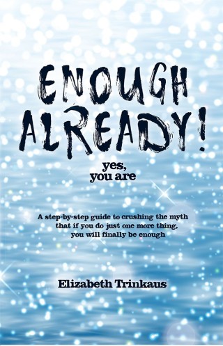 Titelbild: Enough Already! Yes, You Are 9781982203023
