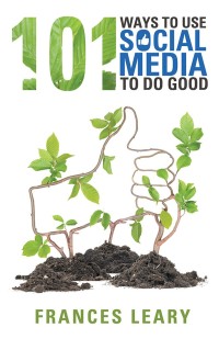 Cover image: 101 Ways to Use Social Media to Do Good 9781982203214