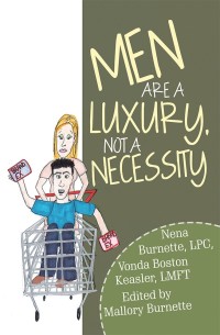 Omslagafbeelding: Men Are a Luxury, Not a Necessity 9781982204143