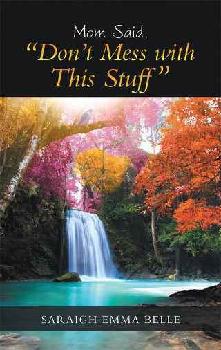 Cover image: Mom Said, “Don’T Mess with This Stuff” 9781982204716