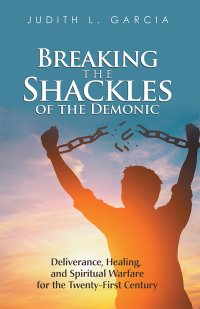 Cover image: Breaking the Shackles of the Demonic 9781982204839