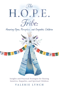 Imagen de portada: The H.O.P.E. Tribe: Honoring Open, Perceptive, and Empathic Children 9781982205362