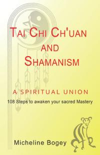 Omslagafbeelding: Tai Chi Ch’Uan and Shamanism a Spiritual Union 9781982205638