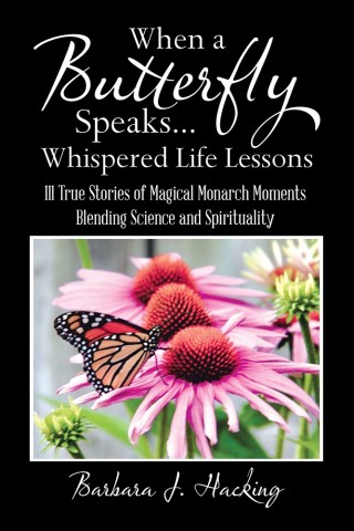 Titelbild: When a Butterfly Speaks . . . Whispered Life Lessons 9781982212018