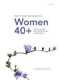 Omslagafbeelding: Bach Flower Remedies for Women 40+ 9781982213701