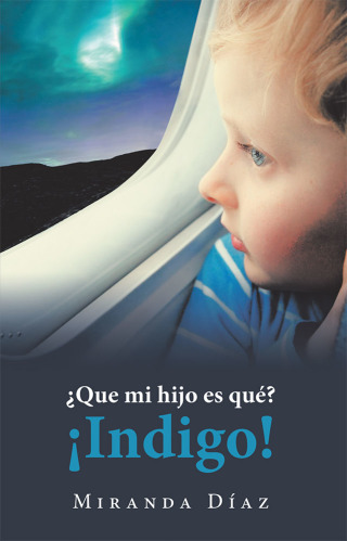 Cover image: ¿Que Mi Hijo Es Qué? ¡Indigo! 9781982213978