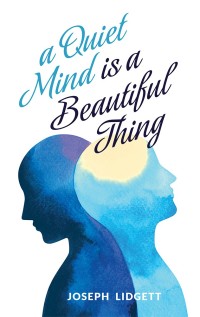 Cover image: A Quiet Mind Is a Beautiful Thing 9781982214319