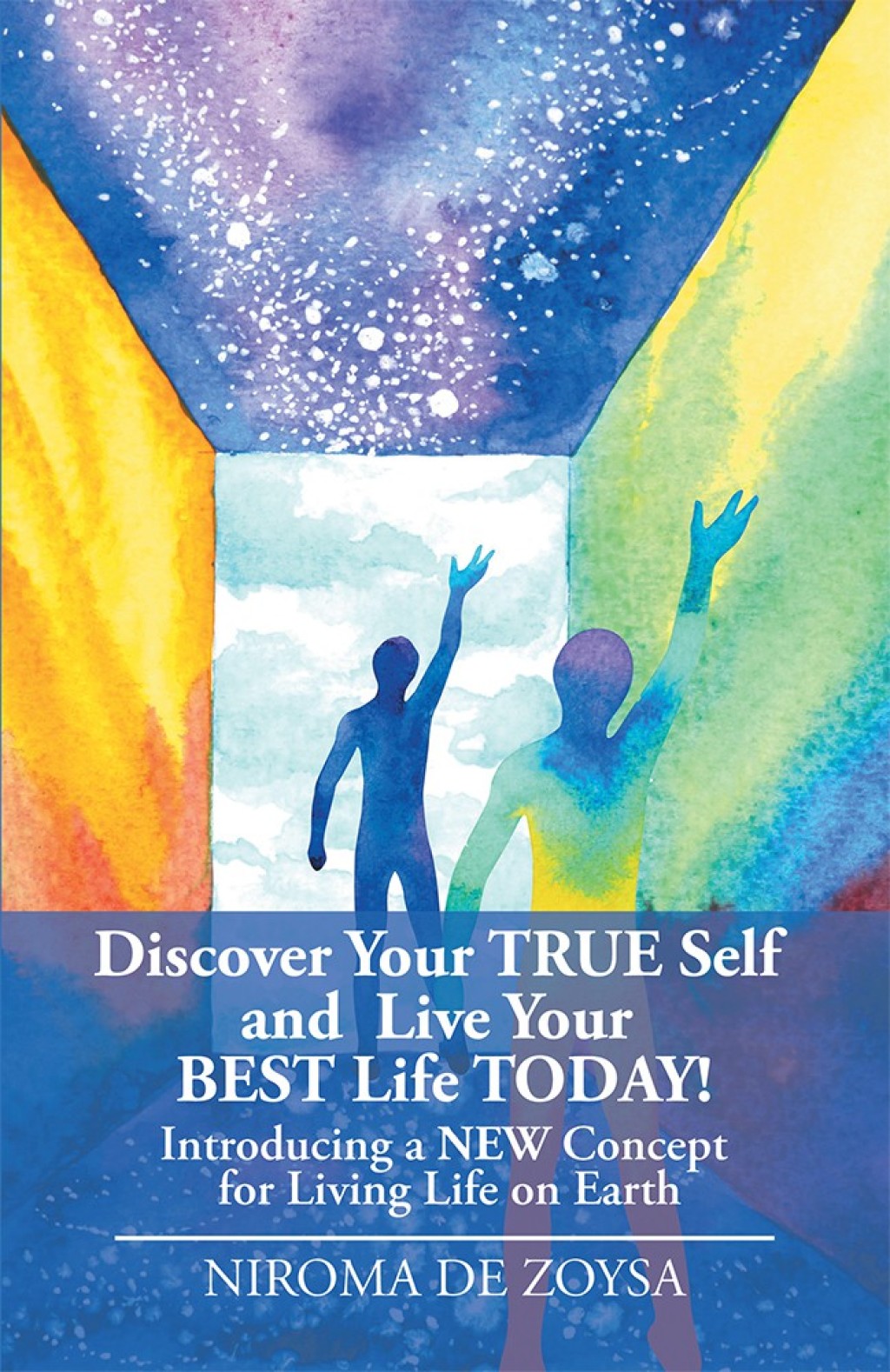 Discover Your True Self and Live Your Best Life Today! Introducing a New Concept for Living Life on Earth