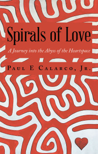 Cover image: Spirals of Love 9781982215514