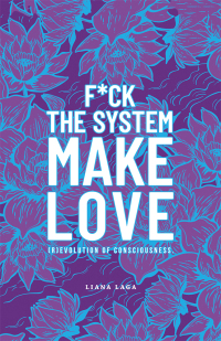 表紙画像: F*Ck the System, Make Love 9781982215545