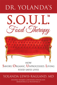 Cover image: Dr. Yolanda’s S.O.U.L. Food Therapy 9781982215972