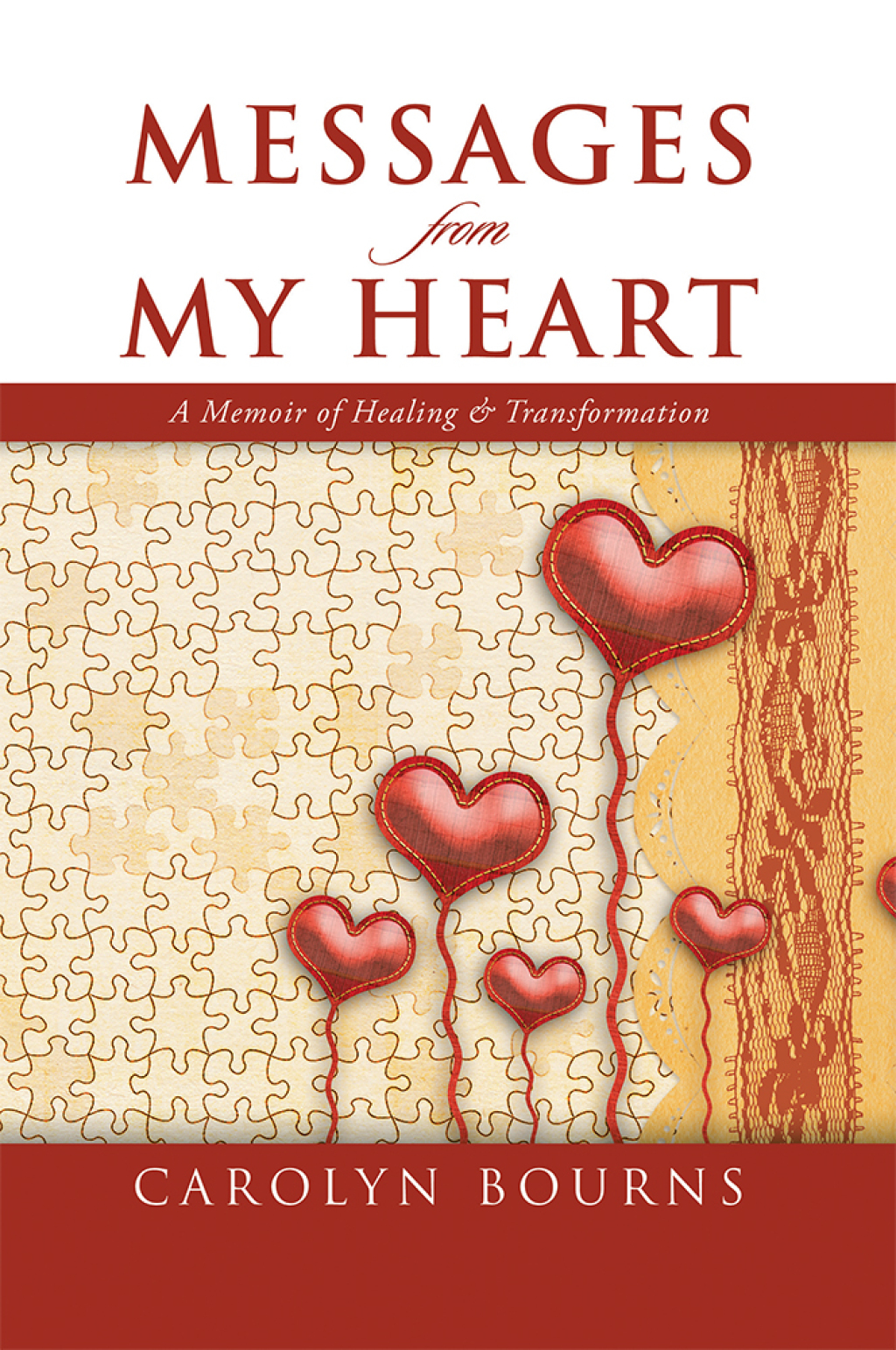 Messages from My Heart A Memoir of Healing & Transformation