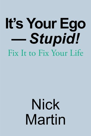 Cover image: It’s Your Ego—Stupid! 9781982216542