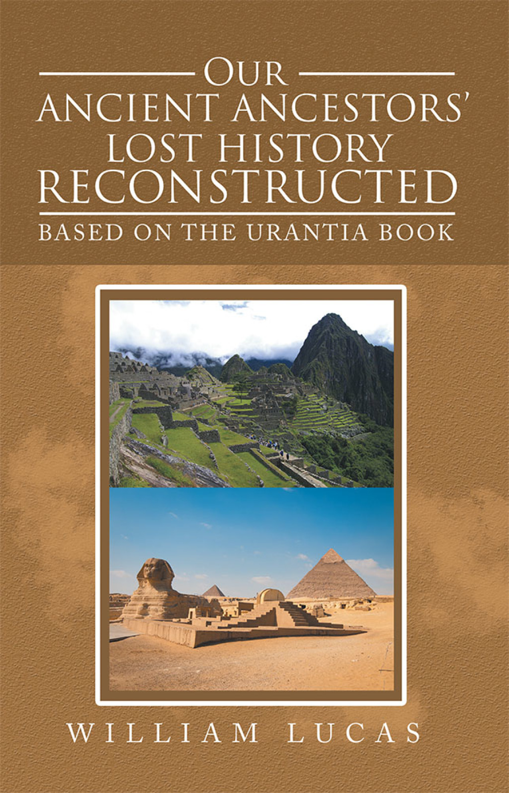 Our Ancient Ancestors’ Lost History Reconstructed Based on the Urantia Book