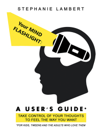Imagen de portada: Your Mind Flashlight: a User’s Guide 9781982218232