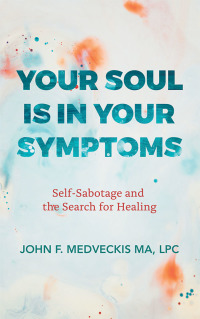 Cover image: Your Soul Is in Your Symptoms 9781982222178