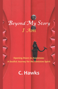 Cover image: Beyond My Story . . . I Am 9781982223281