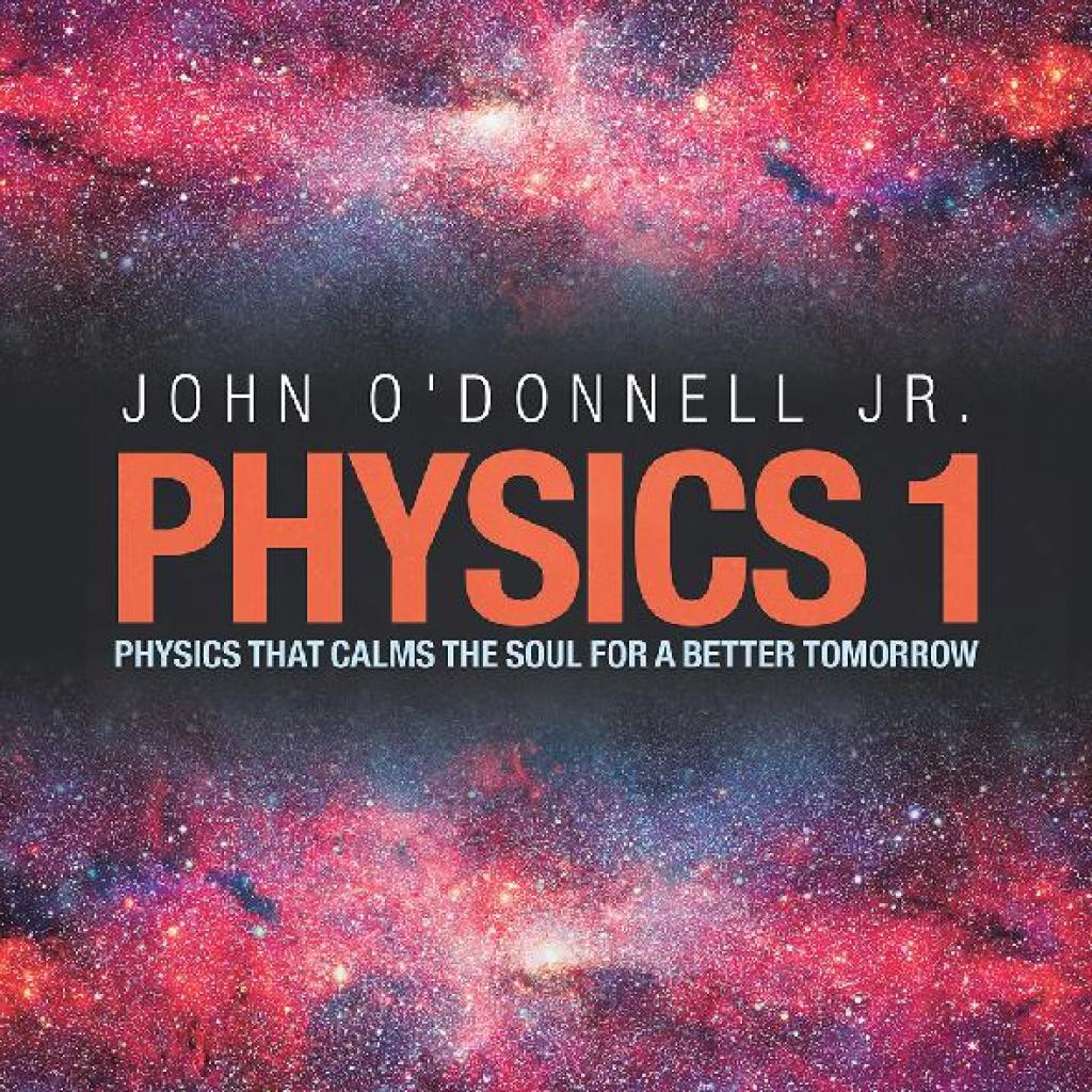 Physics 1 Physics That Calms the Soul for a Better Tomorrow