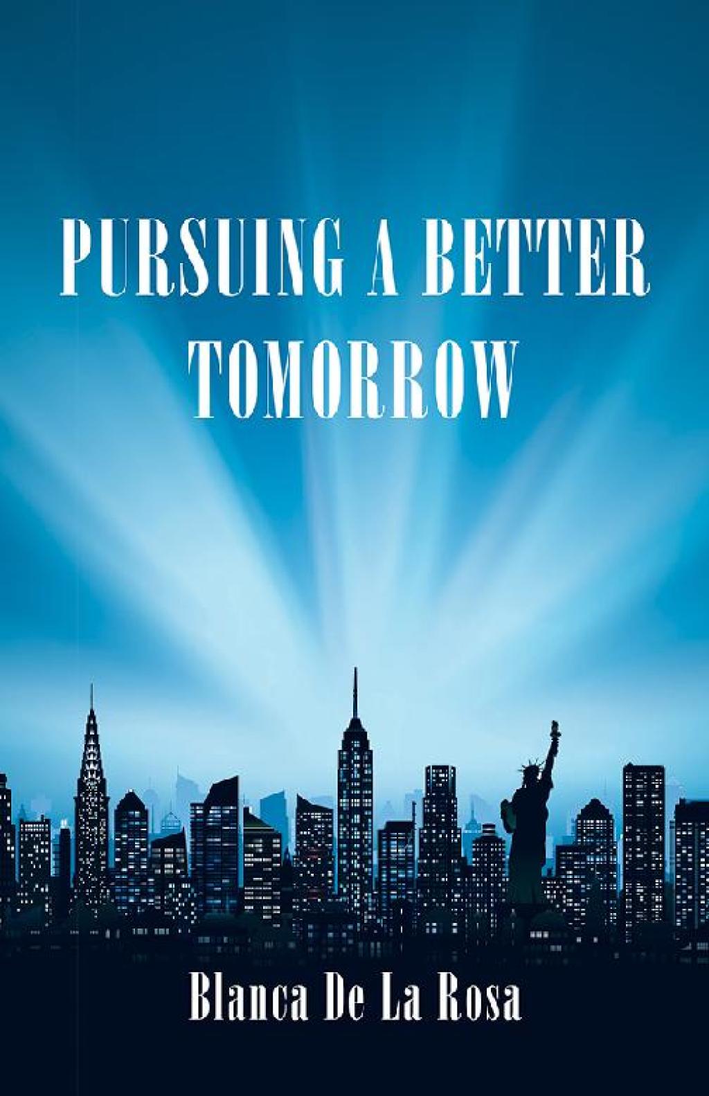 Pursuing a Better Tomorrow eBook
