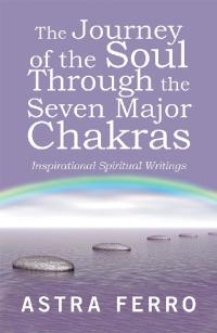 Cover image: The Journey of the Soul Through the Seven Major Chakras 9781982228576