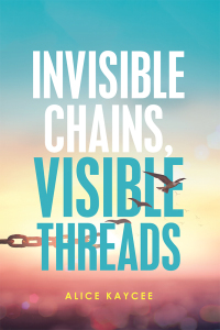 Cover image: Invisible Chains, Visible Threads 9781982228750