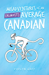 表紙画像: Misadventures of an (Almost)  Average Canadian 9781982229986