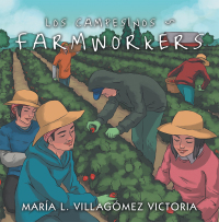 Imagen de portada: Los Campesinos ~ Farmworkers 9781982230166