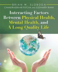 表紙画像: Interacting Factors Between Physical Health, Mental Health, and a Long Quality Life 9781982230241