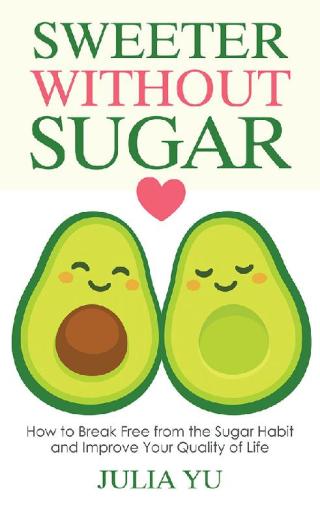 Cover image: Sweeter Without Sugar 9781982230456