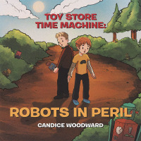 Cover image: Toy Store Time Machine: Robots in Peril 9781982232450