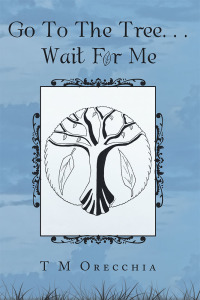 Imagen de portada: Go to the Tree. . . Wait for Me 9781982235529