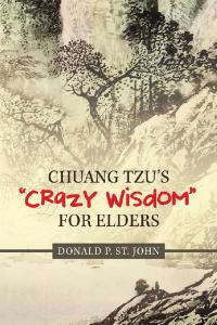 Omslagafbeelding: Chuang Tzu’s “Crazy Wisdom” for Elders 9781982236250