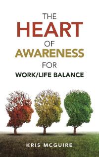 Cover image: The Heart of Awareness for Work/Life Balance 9781982236298