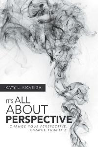 Cover image: It’s All About Perspective 9781982236311