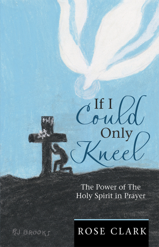 Cover image: If I Could Only Kneel 9781982239046