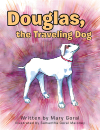 Cover image: Douglas, the Traveling Dog 9781982240059