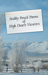 Imagen de portada: Stubby Pencil Poems of High Desert Viewin's 9781982240790