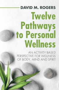 Cover image: Twelve Pathways to Personal Wellness 9781982242510