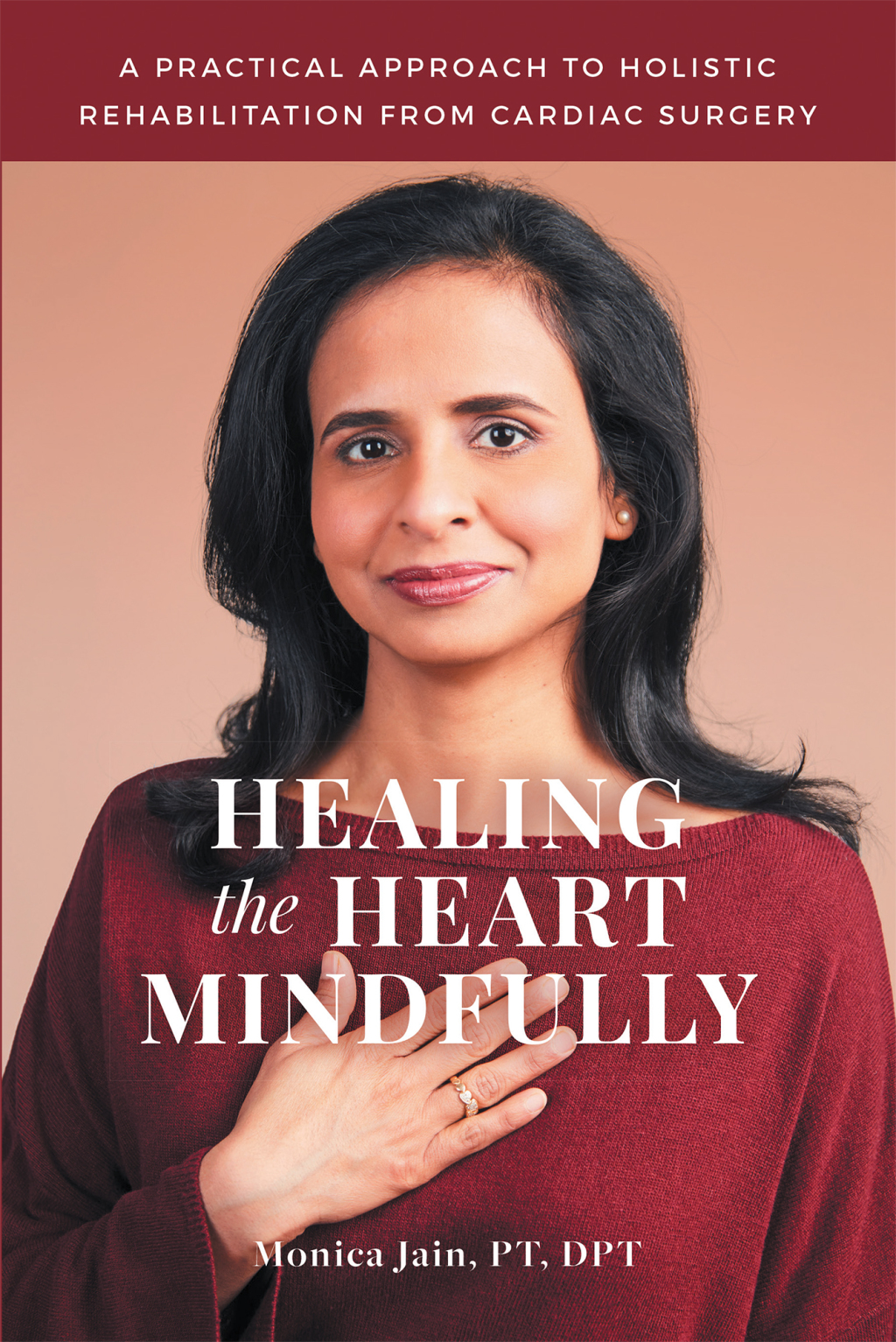 Healing the Heart Mindfully A Practical Approach to Holistic Rehabilitation from Cardiac Surgery