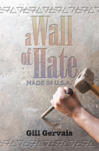 Cover image: A Wall of Hate 9781982243166