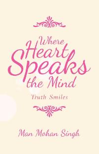 Imagen de portada: Where Heart Speaks the Mind 9781982243296