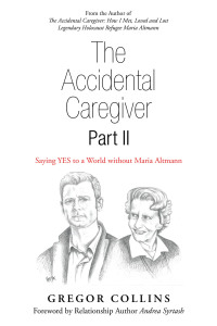 Cover image: The Accidental Caregiver Part Ii 9781982246051