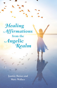 Omslagafbeelding: Healing Affirmations from the Angelic Realm 9781982246563
