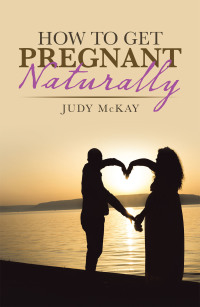 Imagen de portada: How to Get Pregnant Naturally 9781982246815