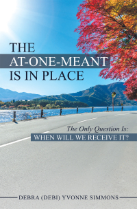 Cover image: The At-One-Meant Is in Place 9781982247416