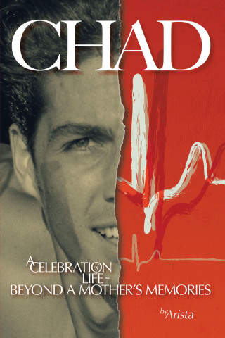 Titelbild: Chad, a Celebration of Life ~ Beyond a Mother's Memories 9781982250782