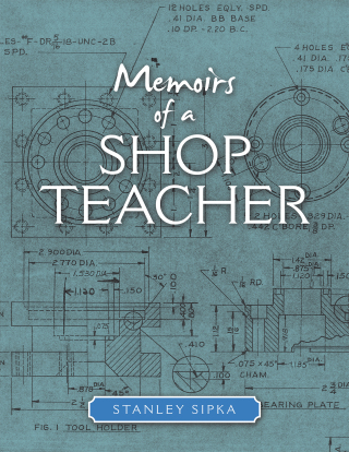 Cover image: Memoirs of a Shop Teacher (Color Version) 9781982253004