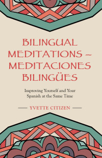 Imagen de portada: Bilingual Meditations – Meditaciones Bilingües 9781982253042