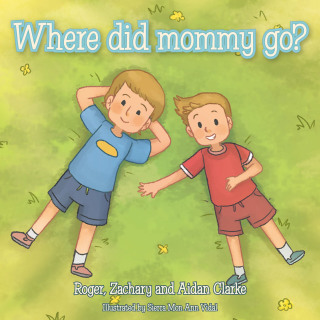 Omslagafbeelding: Where Did Mommy Go? 9781982258160
